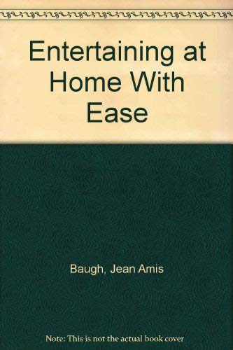 9780805470048: Entertaining at Home With Ease