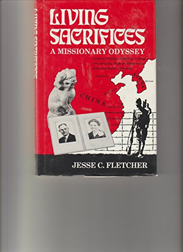 Imagen de archivo de Living Sacrifices: A Missionary Odyssey a la venta por ThriftBooks-Atlanta