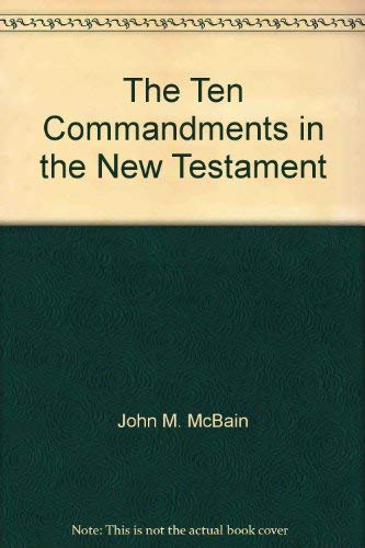Stock image for The Ten Commandments in the New Testament for sale by Random Sample, Mysteries and More