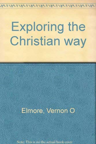 9780805481341: Exploring the Christian way