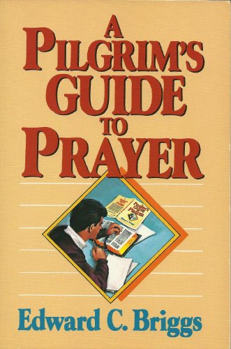 Beispielbild fr A Pilgrim's Guide to Prayer zum Verkauf von Better World Books