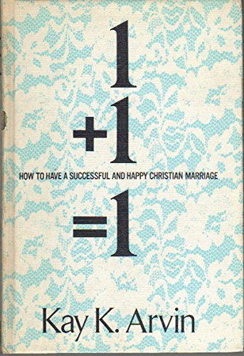Stock image for One Plus One Equals One: How to Have a Successful and Happy Christian Marriage for sale by Once Upon A Time Books