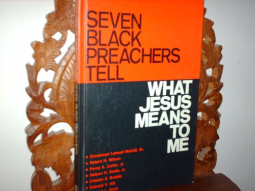 Imagen de archivo de Seven Black Preachers Tell What Jesus Means to Me a la venta por ThriftBooks-Dallas