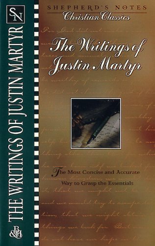 Imagen de archivo de The Writings of Justin Martyr (Shepherds Notes, Christian Classics Series) a la venta por Zoom Books Company