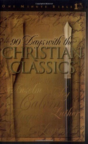 9780805492781: 90 Days With the Christian Classics: Devotions from Yesterday...for Today