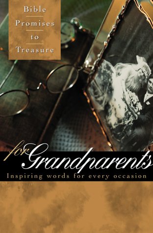 Beispielbild fr Bible Promises to Treasure for Grandparents: Inspiring Words for Every Occasion zum Verkauf von Wonder Book