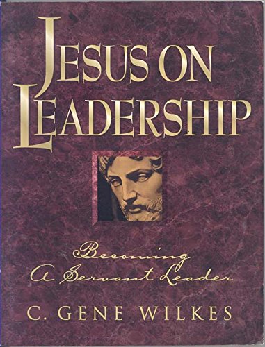 Beispielbild fr Jesus on Leadership : Becoming a Servant Leader Member zum Verkauf von Better World Books