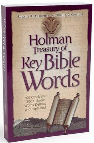 Imagen de archivo de Holman Treasury of Key Bible Words: 200 Greek and 200 Hebrew Words Explained and Defined a la venta por Zoom Books Company