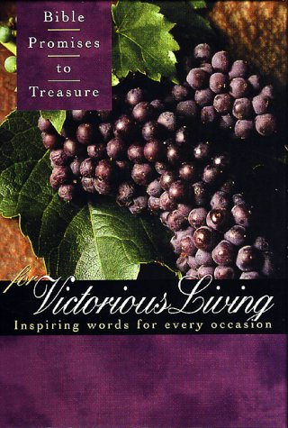 Stock image for Bible Promises to Treasure for Victorious Living: Inspiring Words for Every Occasion for sale by ThriftBooks-Dallas