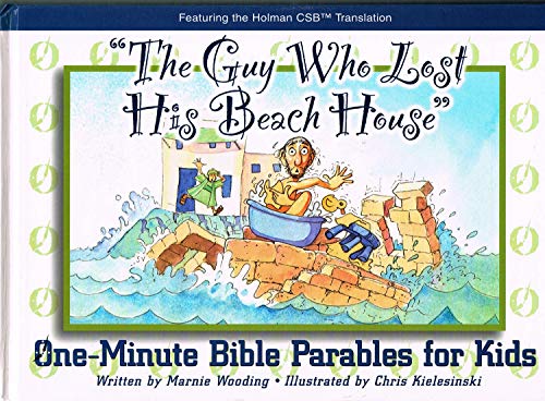 Beispielbild fr The Guy Who Lost His Beach House : One-Minute Bible Parables for Kids zum Verkauf von Better World Books