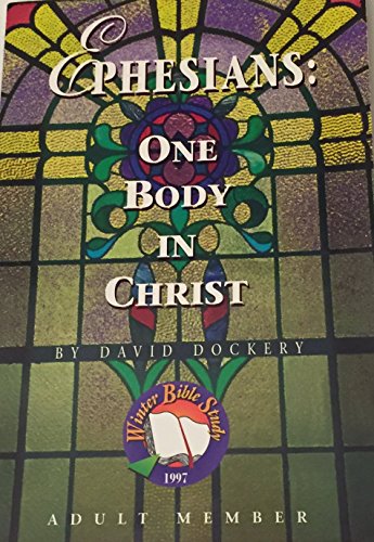 Ephesians: One body in Christ (Winter Bible Study, Adult 1997) (9780805494181) by Dockery, David