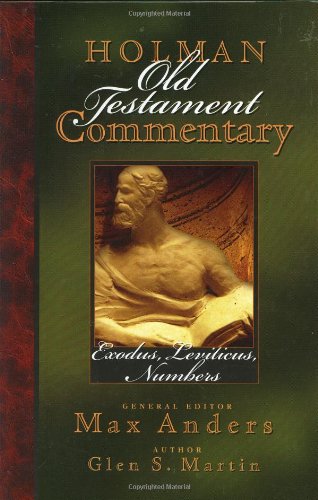 Holman Old Testament Commentary - Exodus, Leviticus, Numbers (Volume 2) (9780805494624) by Martin, Glen