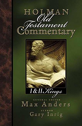 Holman Old Testament Commentary - 1 & 2 Kings (Volume 7) (9780805494679) by Anders, Max; Inrig, Gary