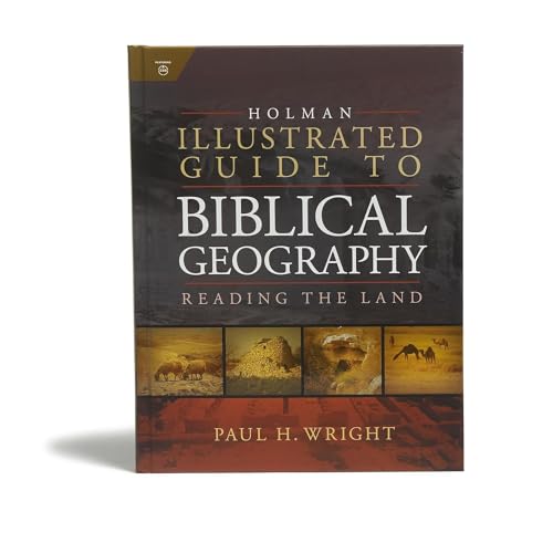 Stock image for Holman Illustrated Guide To Biblical Geography: Reading the Land for sale by GF Books, Inc.