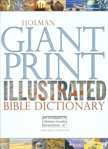 Stock image for Holman Giant Print Illustrated Bible Dictionary for sale by KuleliBooks