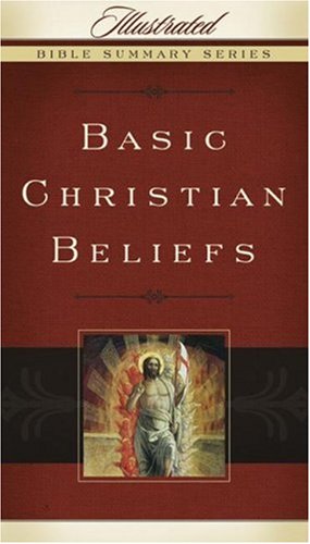 Beispielbild fr Basic Christian Beliefs (Volume 4) (Illustrated Bible Summary Series) zum Verkauf von Wonder Book