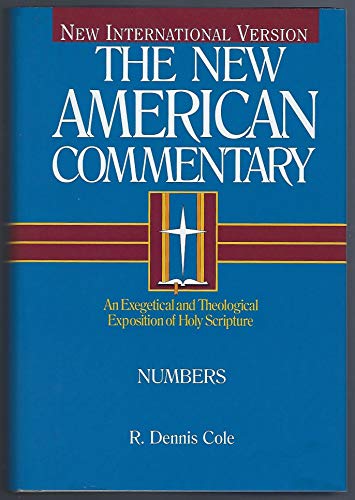 Numbers: An Exegetical and Theological Exposition of Holy Scripture - Cole, Dennis R.