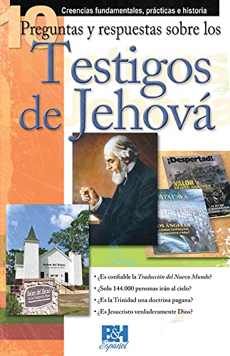 Stock image for 10 Preguntas respuestas y sobre los Testigos de Jehova (Coleccion Temas de Fe) (Spanish Edition) for sale by SecondSale