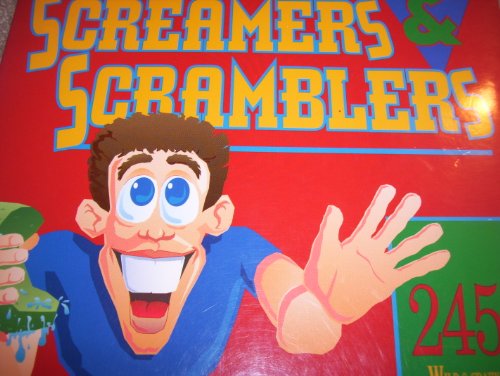 9780805495355: Screamers & scramblers: 245 wild and crazy games, stunts and activities