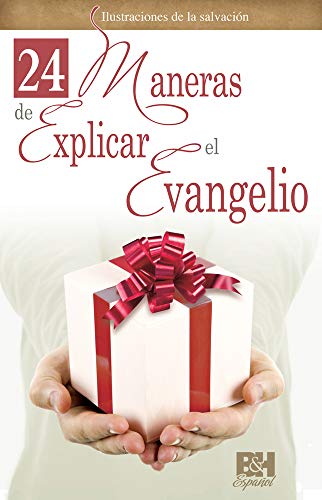 Beispielbild fr 24 Maneras de Explicar El Evangelio zum Verkauf von ThriftBooks-Dallas