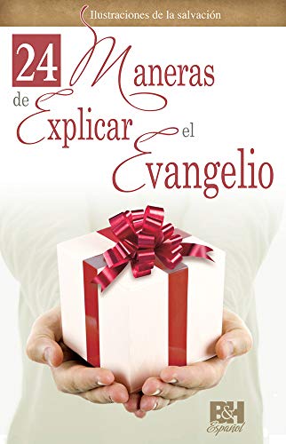 Stock image for 24 Maneras de Explicar El Evangelio for sale by ThriftBooks-Dallas