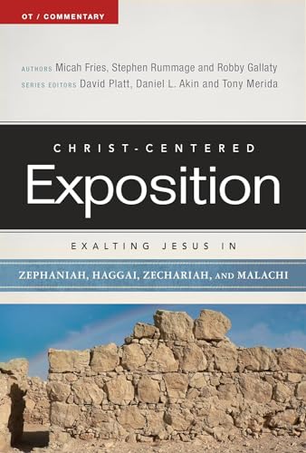 Imagen de archivo de Exalting Jesus in Zephaniah, Haggai, Zechariah, and Malachi (Christ-Centered Exposition Commentary) a la venta por SecondSale