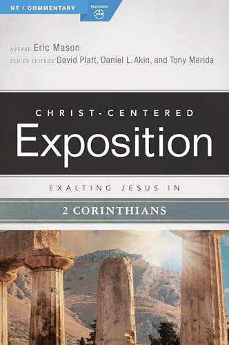 9780805496512: Exalting Jesus in 2 Corinthians (Christ-centered Exposition Commentary)