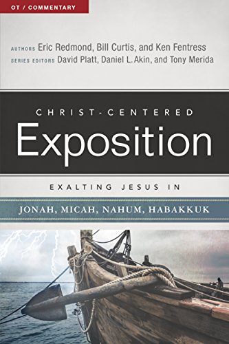 9780805496536: Exalting Jesus in Jonah, Micah, Nahum, Habakkuk (Christ-Centered Exposition)