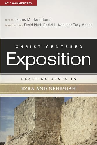 Stock image for Exalting Jesus in Ezra-Nehemiah (Christ-Centered Exposition Commentary) for sale by Half Price Books Inc.