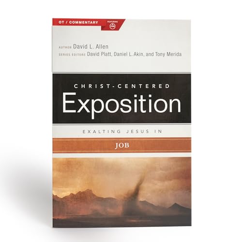 

Exalting Jesus in Job (Christ-Centered Exposition Commentary)