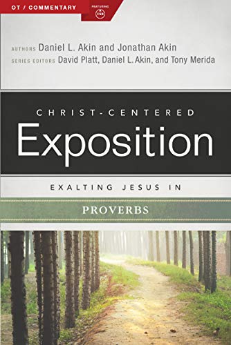 Beispielbild fr Exalting Jesus in Proverbs (Christ-Centered Exposition Commentary) zum Verkauf von HPB-Emerald