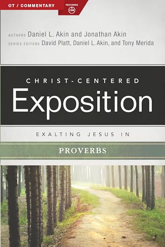 9780805497663: Exalting Jesus in Proverbs (Christ-Centered Exposition Commentary)