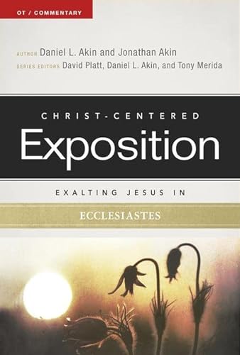 9780805497762: Exalting Jesus in Ecclesiastes (Christ-Centered Exposition Commentary)