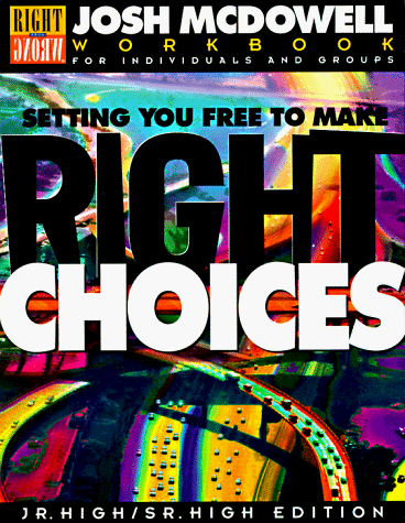 Imagen de archivo de Setting You Free to Make Right Choices - Junior/Senior High Edition a la venta por SecondSale