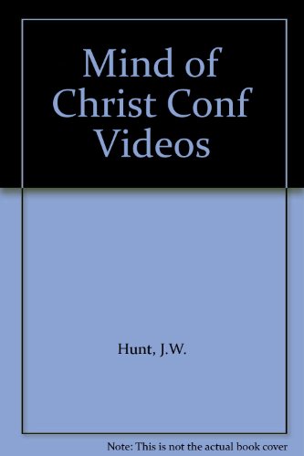 Mind of Christ Conf Videos (9780805498677) by Hunt, J.W.