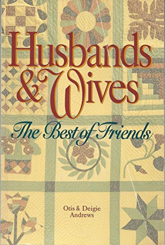 Beispielbild fr Husbands & Wives:The Best of Friends zum Verkauf von Wonder Book