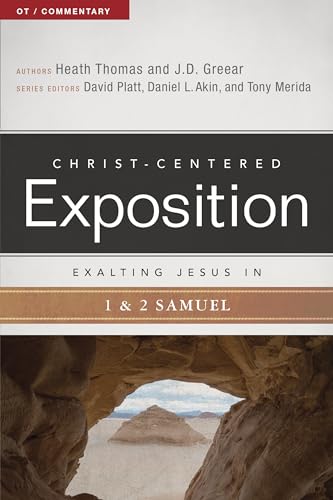 9780805499315: Exalting Jesus in 1 & 2 Samuel (Christ-Centered Exposition Commentary)
