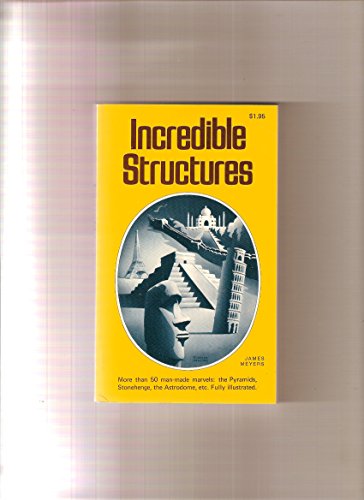 Stock image for Incredible Structures for sale by Prairie Creek Books LLC.