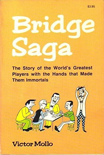 Beispielbild fr Bridge saga: the story of the world's greatest players with the hands that made them immortals zum Verkauf von BooksRun