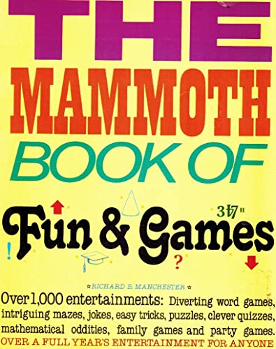 Mammoth book of fun & games (9780805503012) by Manchester, Richard B