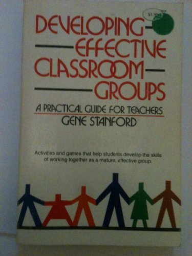 Stock image for Developing effective classroom groups: A practical guide for teachers for sale by ThriftBooks-Atlanta