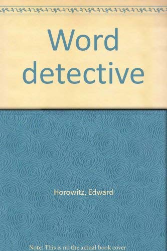 Word detective (9780805503678) by Horowitz, Edward