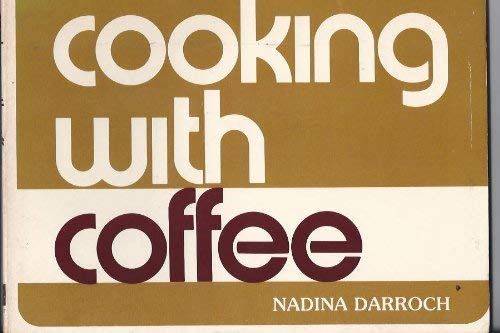 Beispielbild fr Cooking with Coffee zum Verkauf von Better World Books