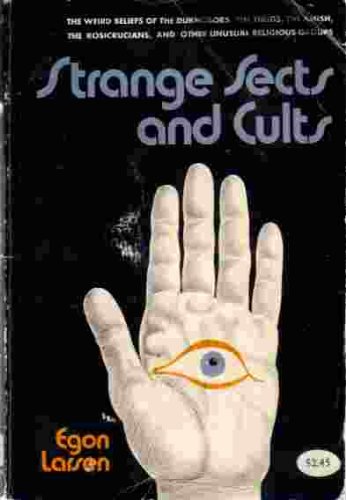 9780805510447: Strange sects and cults: A study of their origins and influence
