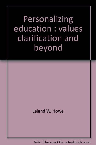 Beispielbild fr Personalizing Education: Values Clarification and Beyond: Over 100 Strategies, Plus Worksheets zum Verkauf von NEPO UG