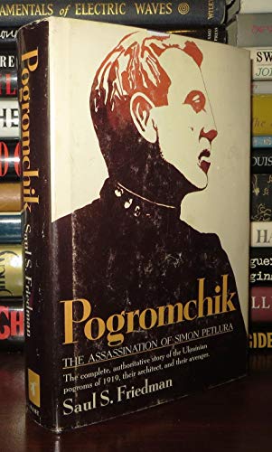 Beispielbild fr Pogromchik: The Assassination of Simon Petlura zum Verkauf von Front Cover Books