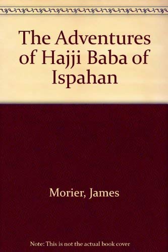 9780805511734: The Adventures of Hajji Baba of Ispahan