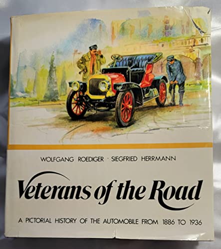 9780805512557: Veterans of the Road: A Pictorial History of the Automobile. Tr from the German by C.S.V. Salt