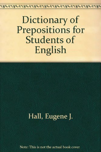 Imagen de archivo de Dictionary of Prepositions for Students of English a la venta por ThriftBooks-Dallas