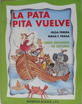 Imagen de archivo de LA Pata Pita Vuelve : Libro Segundo De Lectura a la venta por ThriftBooks-Atlanta